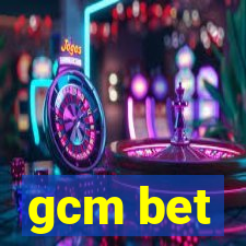 gcm bet